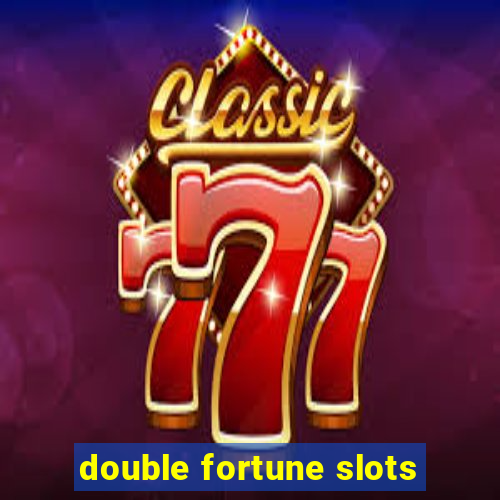 double fortune slots